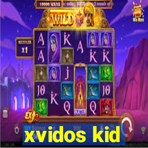 xvidos kid